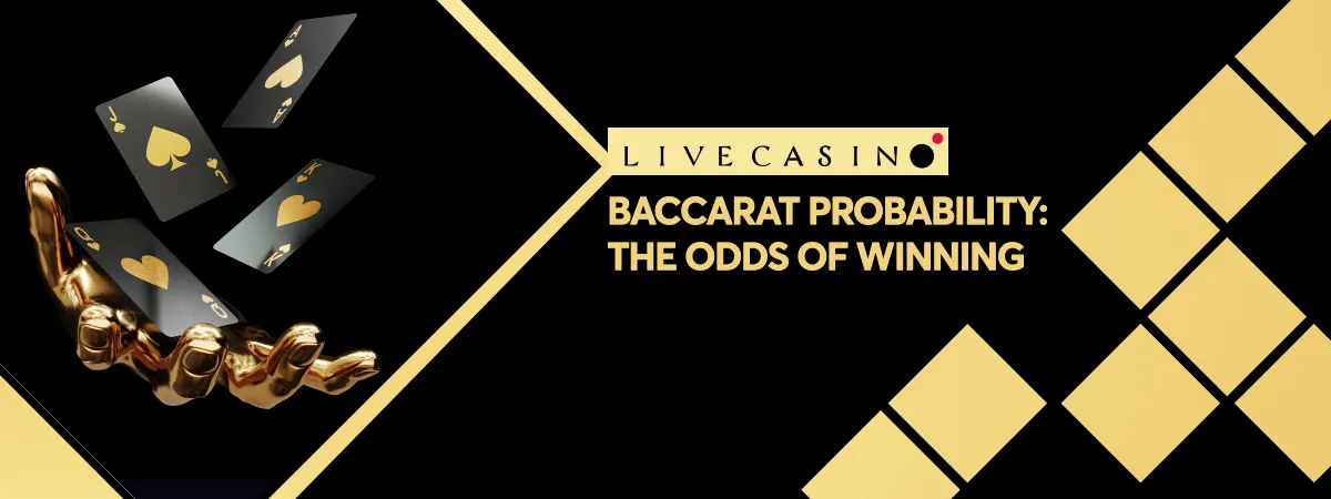 Baccarat Knowing the Odds to Create a Winning Strategy